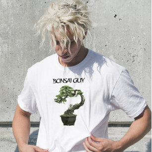 Bonsai guy funny quote for bonsai lovers T-Shirt