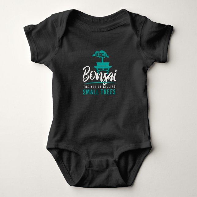 Bonsai Killing Small Trees Tree Garden Baby Bodysuit (Front)