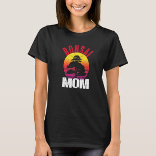 Bonsai Mum - Bonsai Tree Japanese Bonsai Art Bonsa T-Shirt