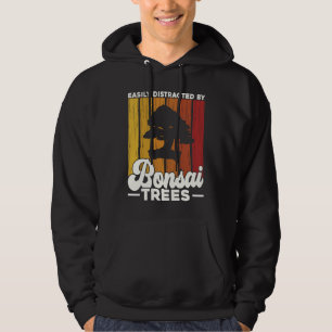 Bonsai Tree Owner Easily Distracted By Bonsai Tree Hoodie