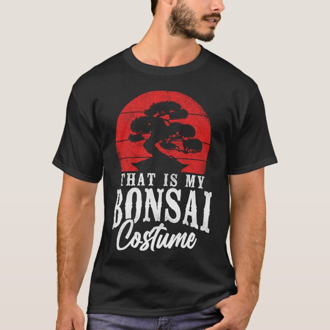 Bonsai Tree That Is My Bonsai Costume Halloween T-Shirt (Front)
