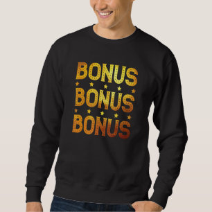 Bonus Bonus Bonus Casino Lucky Slots Gambling Winn Sweatshirt