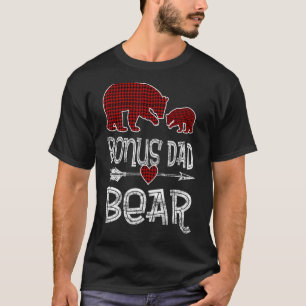 Bonus Dad Bear Buffalo Red Plaid Arrow Christmas F T-Shirt