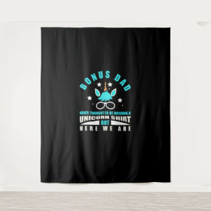 Bonus Dad_ Funny Unicorn - Never Thought I'd Be We Tapestry