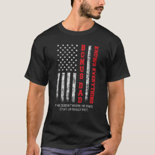Bonus Dad Knows Everything Men American Flag Stepd T-Shirt