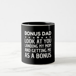 bonus dad look at you landing my mum and getting Two-Tone coffee mug