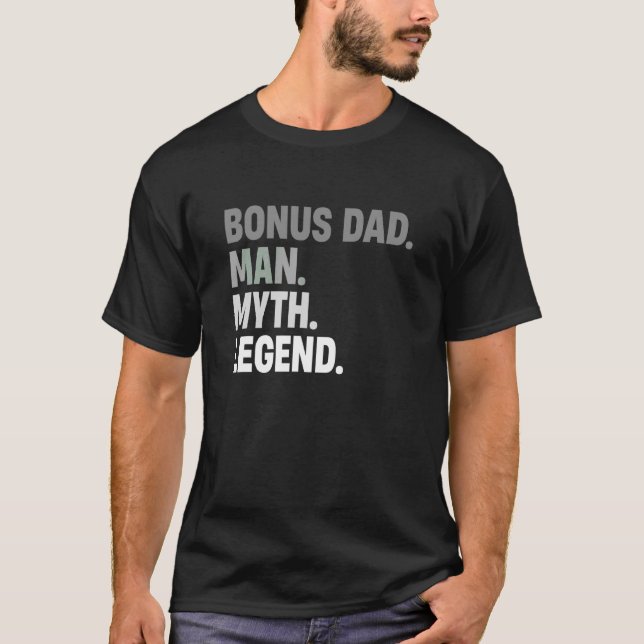 Bonus Dad Man Myth Legend  Father  Dad For Mens T-Shirt (Front)