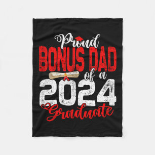 Bonus Dad Of A Cl Of 2024 Graduate For Graduation Fleece Blanket
