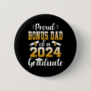 Bonus Dad Of A Cl Of 2024 Graduate Senior 6 Cm Round Badge
