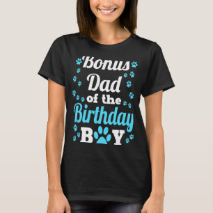 Bonus Dad Of The Birthday Boy Dog Paw Bday Party T-Shirt