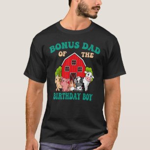 Bonus Dad Of The Birthday Boy Farm Animal Bday Fam T-Shirt