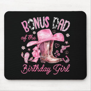 Bonus dad of the birthday girl pink cowgirl wester mouse mat