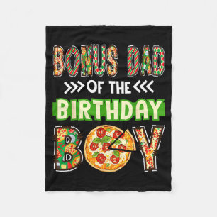 Bonus dad of the boy birthday boy pizza lover fleece blanket