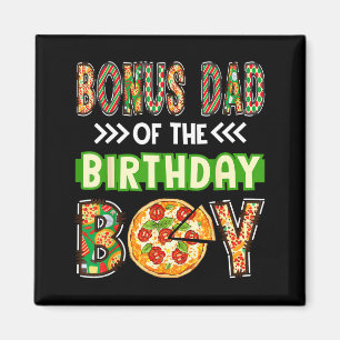 Bonus dad of the boy birthday boy pizza lover magnet