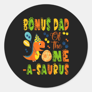 Bonus dad of the one-a-saurus 1st birthday dinosau classic round sticker