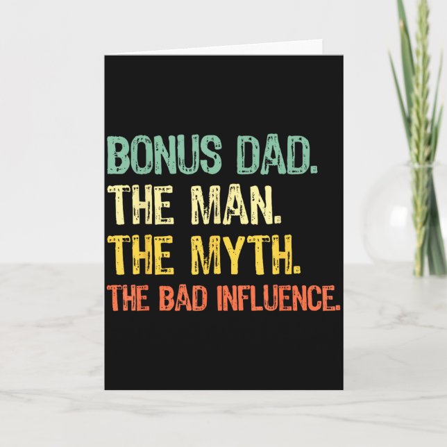 Bonus Dad The Man Myth Bad Influence Funny Step-da Card (Front)