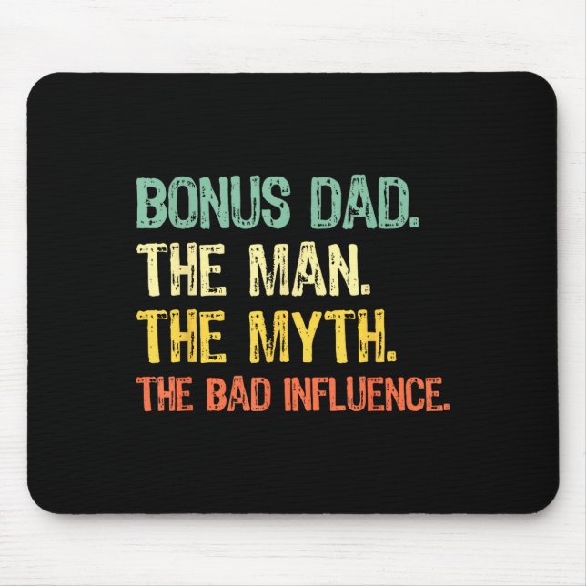 Bonus Dad The Man Myth Bad Influence Funny Step-da Mouse Mat (Front)