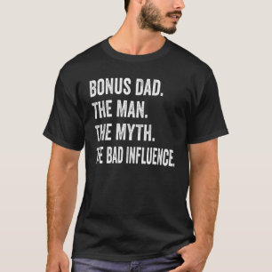 Bonus Dad The Man Myth Bad Influence Retro Christ T-Shirt