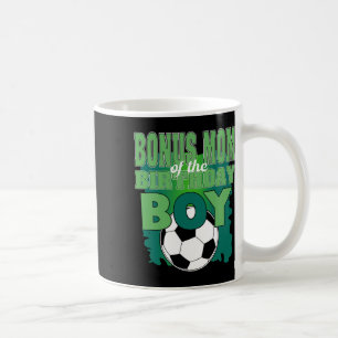 Bonus Mom Of The Birthday Boy Soccer Group Family Coffee Mug