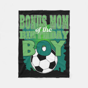 Bonus Mom Of The Birthday Boy Soccer Group Family Fleece Blanket