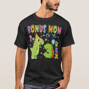 Bonus Mom Of The Three Rex 3Rd Birthday Dinosaur P T-Shirt