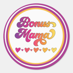 Bonus Mum - Bonus Mama Classic Round Sticker