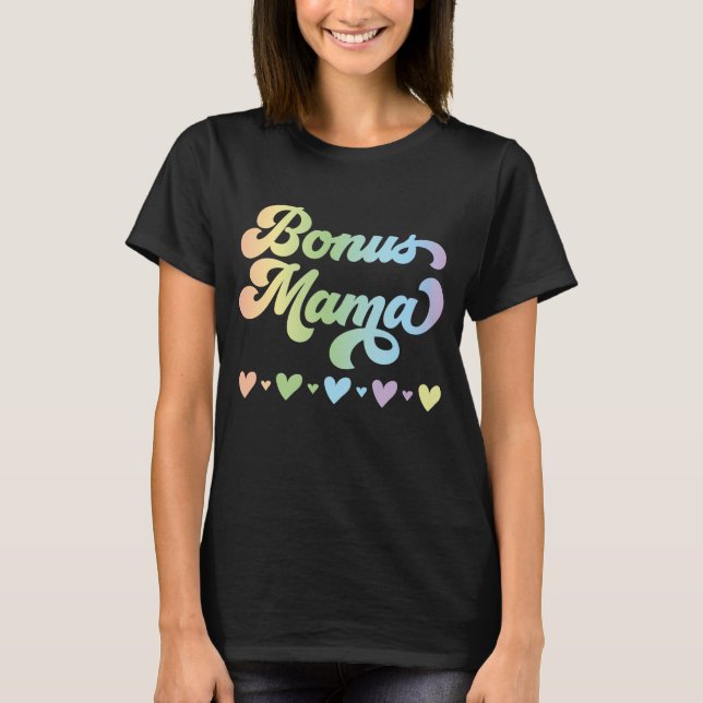 Bonus Mum - Bonus Mama T-Shirt (Front)