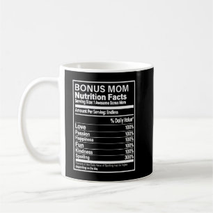 Bonus Mum Nutrition Facts Custom Coffee Mug
