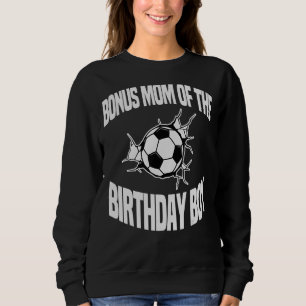 Bonus Mum Of The Birthday Boy Soccer Ball Team Bda Sweatshirt