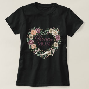Bonus Mum Shirt, Stepmom Mother’s Day Gift T-Shirt
