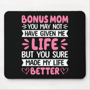 Bonus Mum You Made My Life Better Bonus Daughter M Mouse Mat