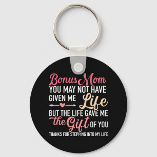 Bonus mum you may not given me life stepdaughter key ring