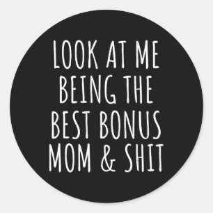 Bonus Step Mum Mothers Day From Stepdaughter Steps Classic Round Sticker