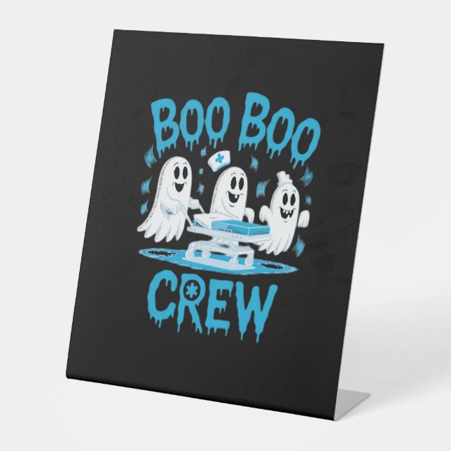 Boo Boo Crew Ghost Paramedic Nurse Halloween Essen Pedestal Sign (Front)