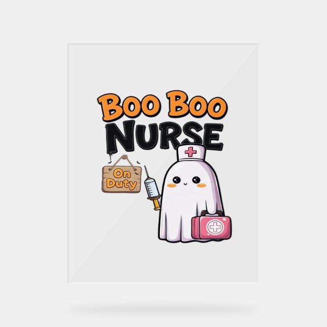 Boo Boo Nurse On Duty Classic T-Shirt Acrylic Sign (Front)