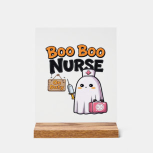 Boo Boo Nurse On Duty Classic T-Shirt Acrylic Sign