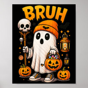 Boo Bruh Ghost Halloween Cute Ghost Trick Or Treat Poster