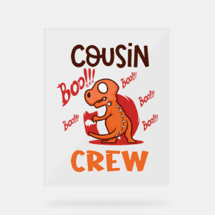 Boo Cousin Crew Halloween Dinosaur Spooky Costume Acrylic Sign