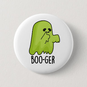 Boo-ger Funny Halloween Booger Ghost Pun  6 Cm Round Badge