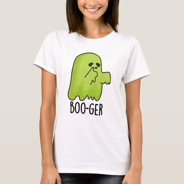 Boo-ger Funny Halloween Booger Ghost Pun  T-Shirt (Front)