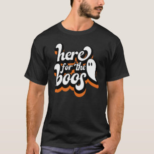 Boo Ghost Halloween Here For The Boss  Halloween T-Shirt