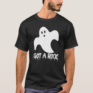 Boo Ghost Scary I Got A Rock Halloween T Shirt