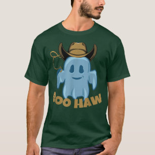 Boo haw cowgirl cowboy ghost western funny Hallowe T-Shirt