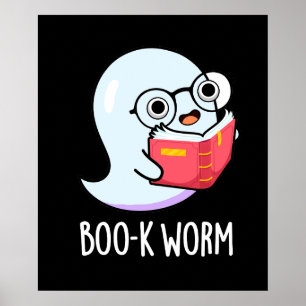 Boo-k Worm Funny Bookworm Ghost Pun Dark BG Poster