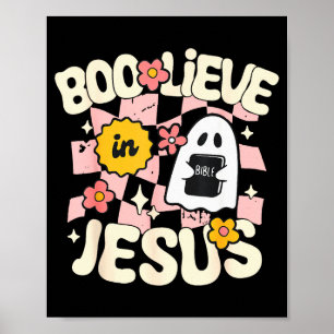 Boo Lieve In Jesus Funny Christian Halloween Cute Poster