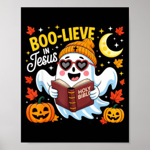 Boo-lieve In Jesus Ghost Christian Halloween Funny Poster