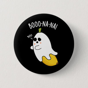 Boo-nana Funny Ghost Banana Pun Dark BG 6 Cm Round Badge