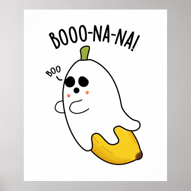 Boo-nana Funny Ghost Banana Pun  Poster (Front)
