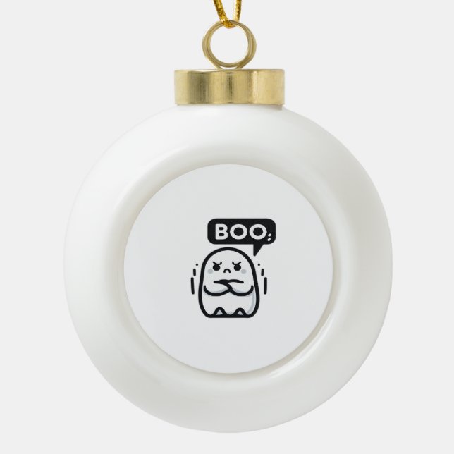 Boo Of Disapproval Funny Quote Ceramic Ball Christmas Ornament (Front)