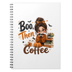 Boo Then Coffee Halloween Teacher Notebook